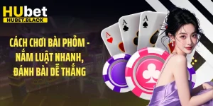 Cách Chơi Bài Phỏm
