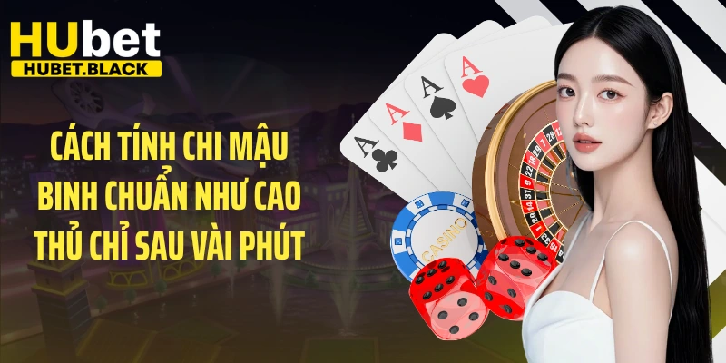 cách tính chi Mậu Binh